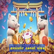 assistir canal viva online gratis